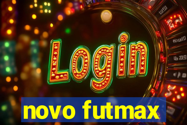 novo futmax